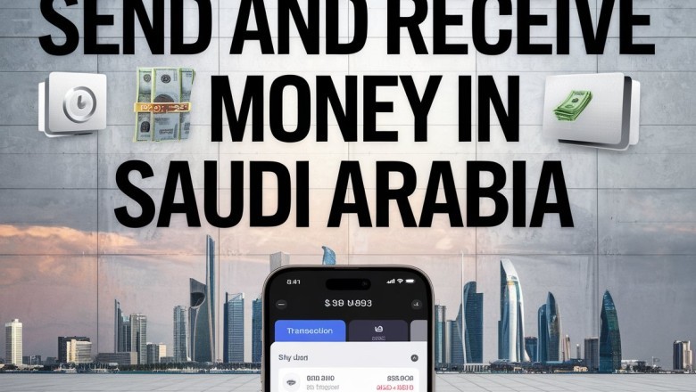 How to Send and Receive Money in Saudi Arabia: The Best Options for Expats and Businesses